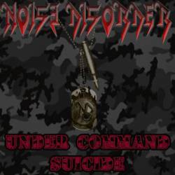 Noise Disorder : Under Command Suicide